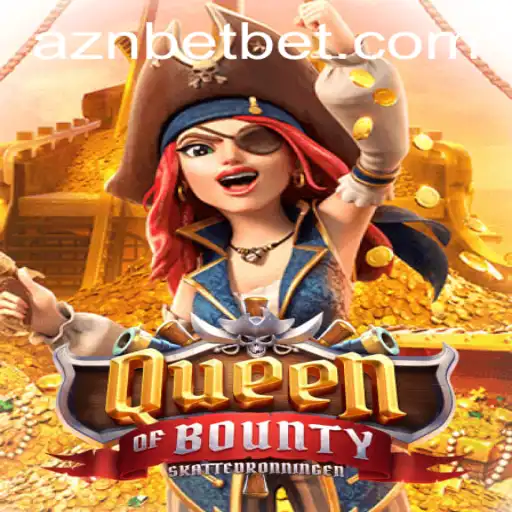 Exploring the Thrilling Adventure of Queen of Bounty on AZNBet