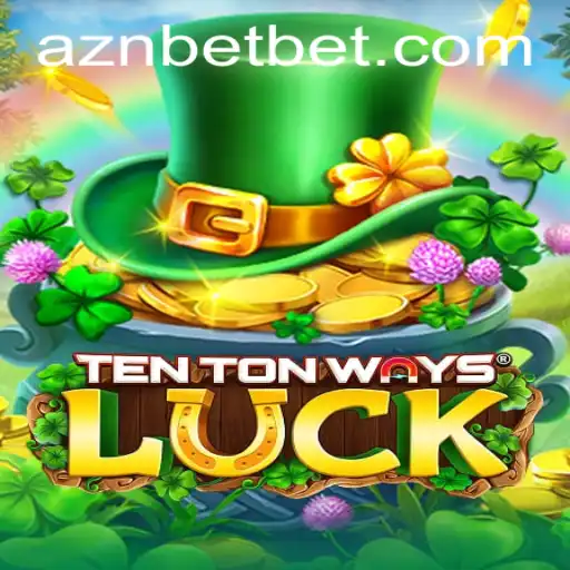 Unlocking Fortune: Exploring the Thrills of TenTonWaysLuck and its Connection with aznbet